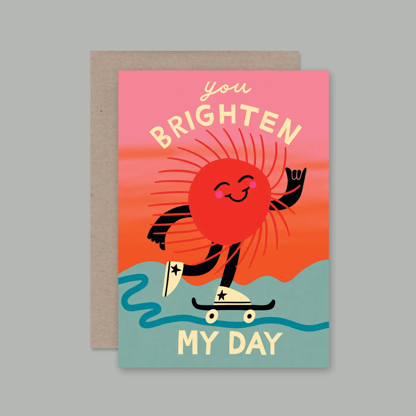YOU BRIGHTEN UP MY DAY - CARD