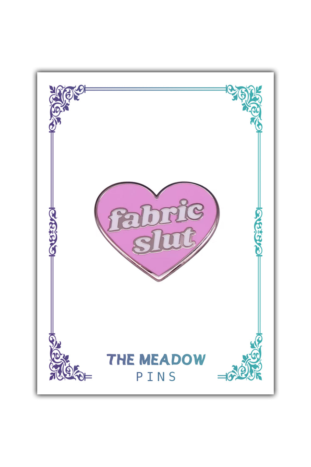 FABRIC SLUT LAPEL PIN