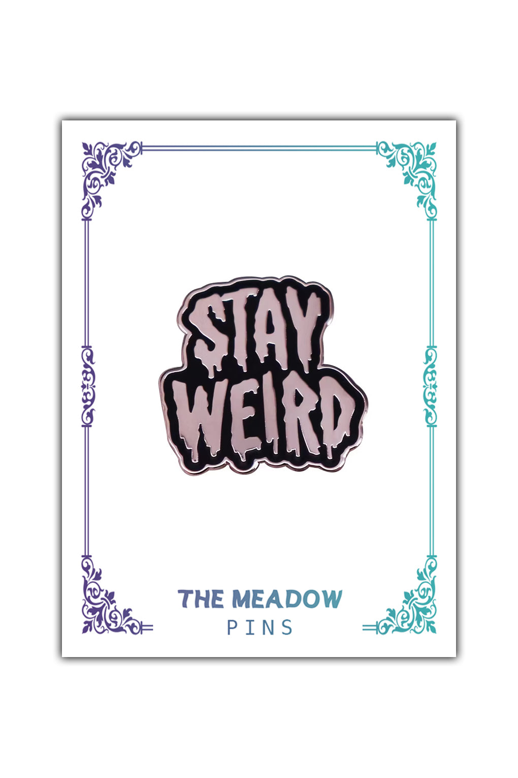STAY WEIRD LAPEL PIN