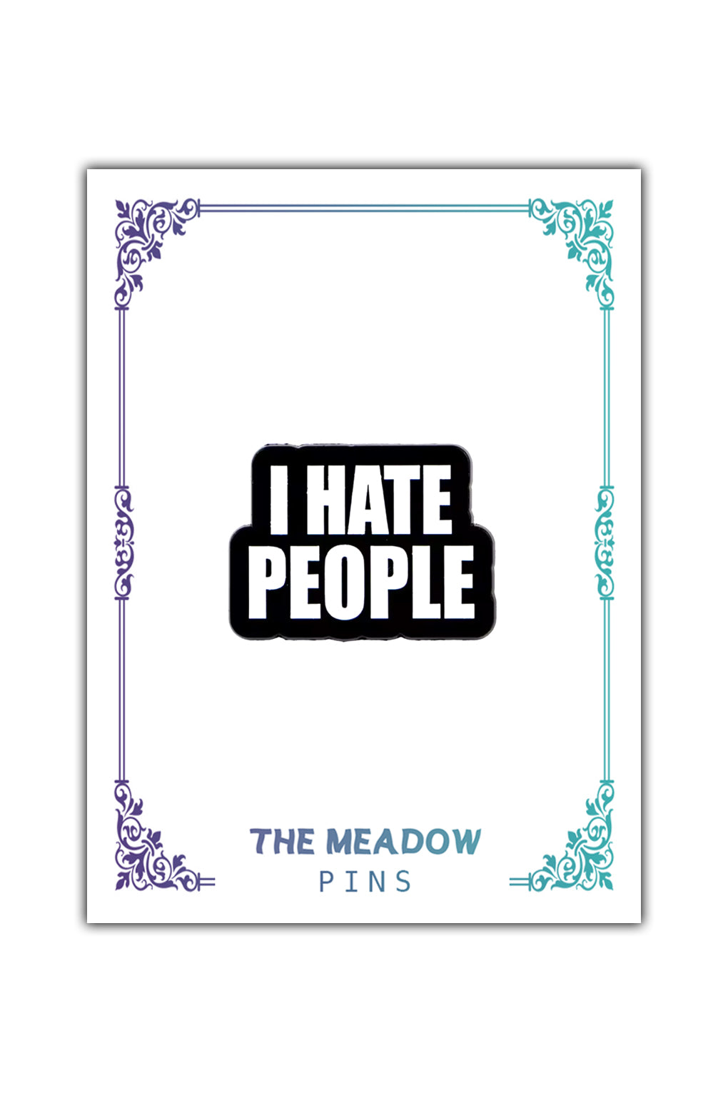 I HATE PEOPLE LAPEL PIN