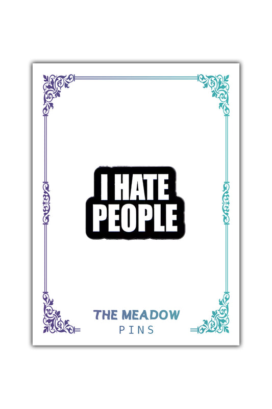 I HATE PEOPLE LAPEL PIN