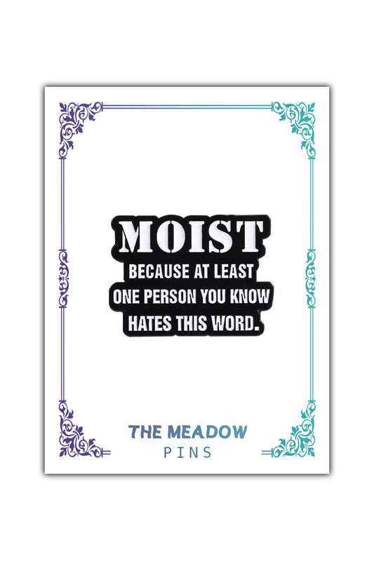 MOIST LAPEL PIN